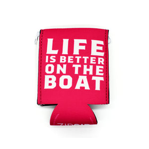 Pink ZipSIp with Life is better on the boat text
